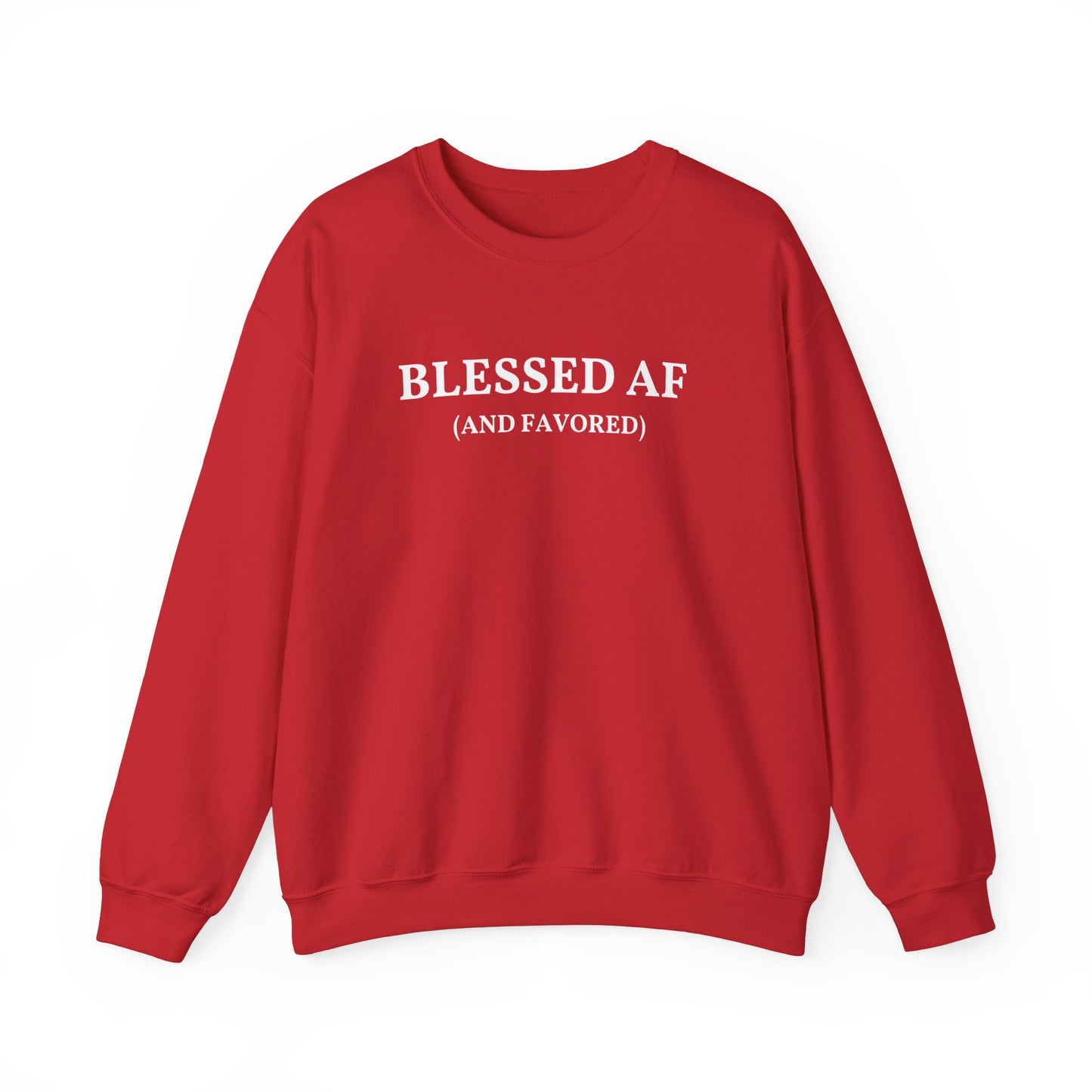 Blessed AF (and favored) Crew Sweatshirt