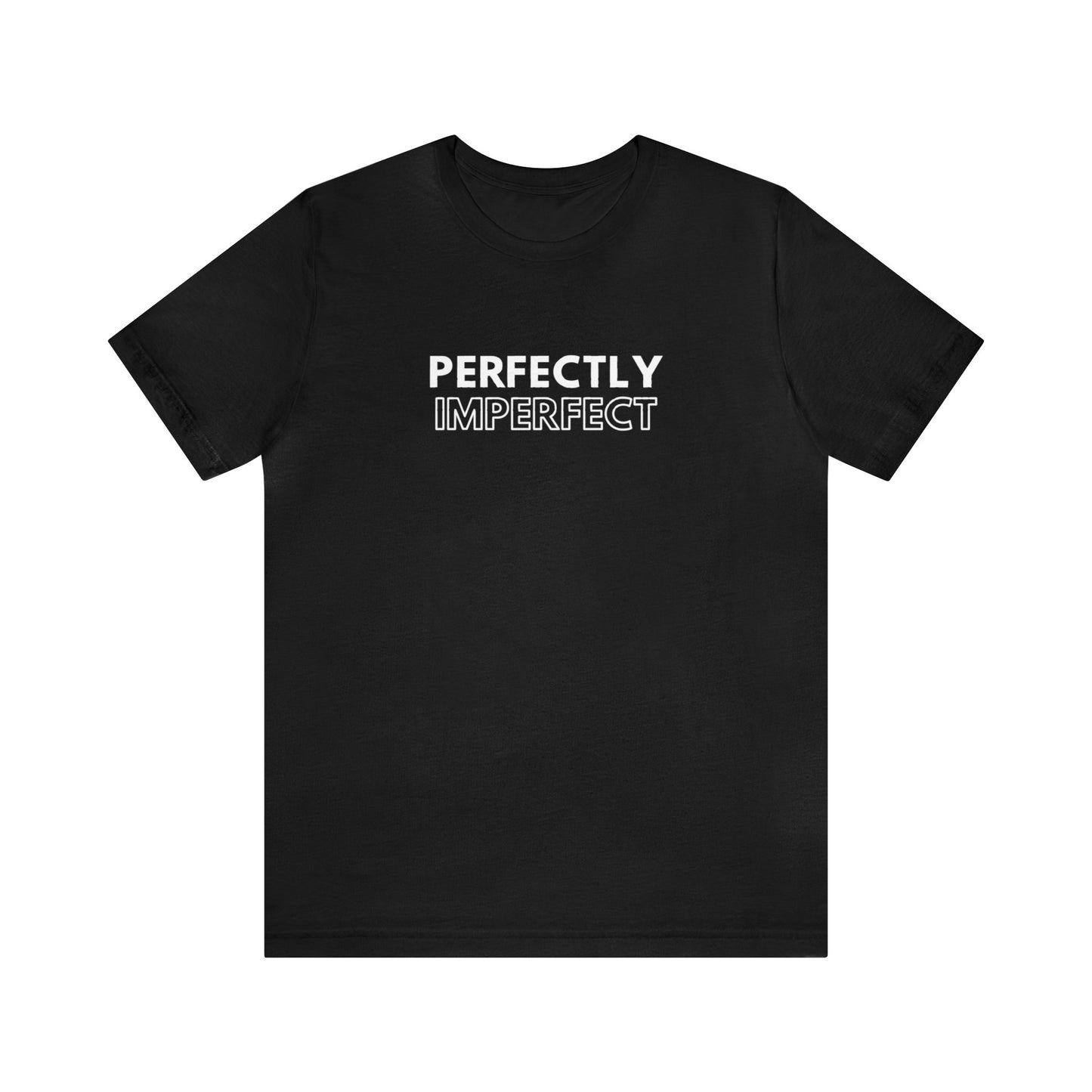 Perfectly Imperfect Unisex Tee