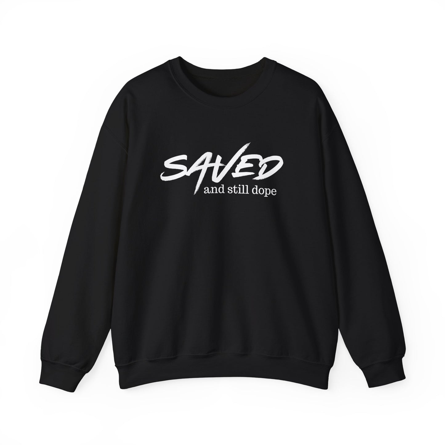 Saved and Still Dope Unisex Crew Sweatshirt