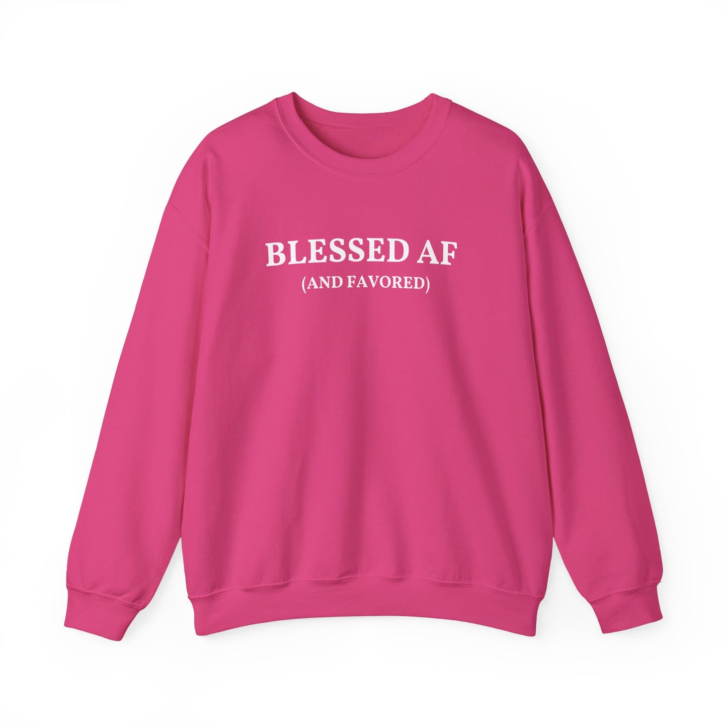 Blessed AF (and favored) Crew Sweatshirt