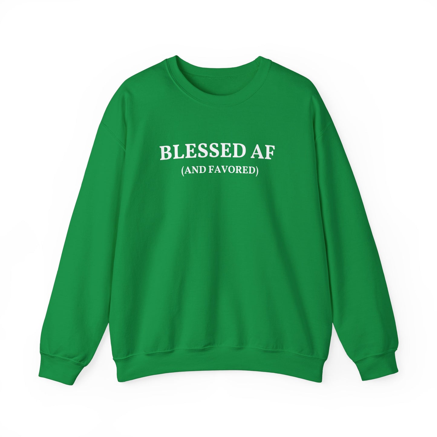 Blessed AF (and favored) Crew Sweatshirt