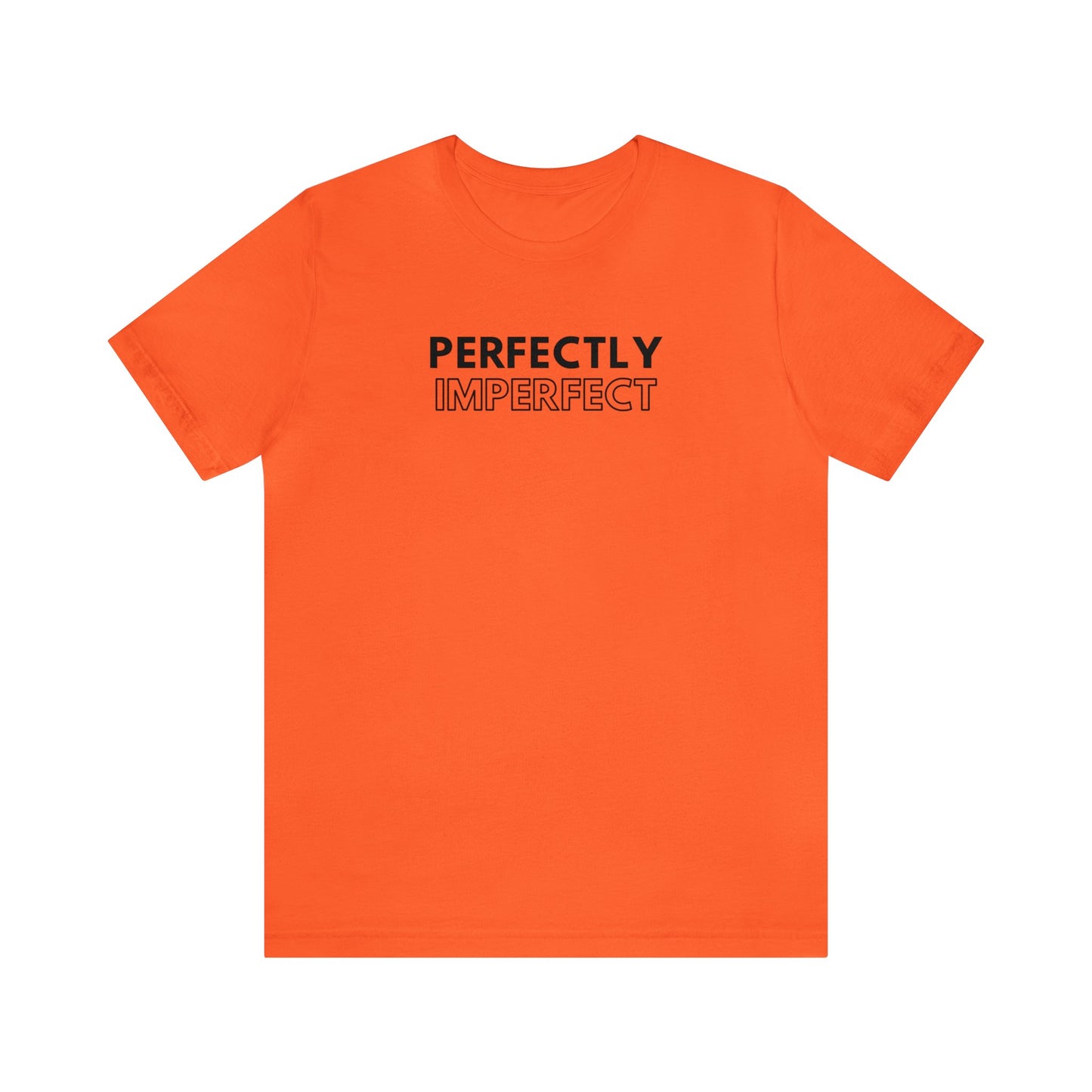 Perfectly Imperfect Unisex Tee