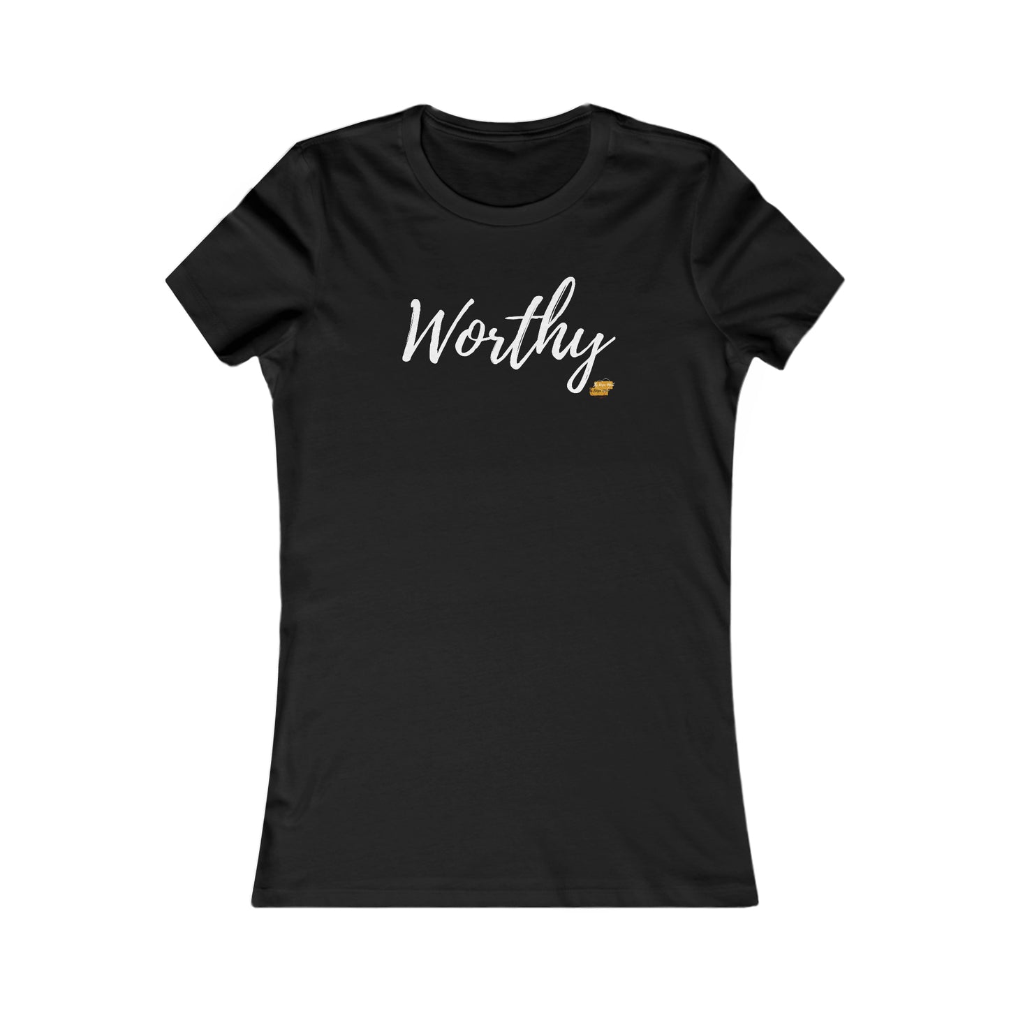 Worthy Women's Tee